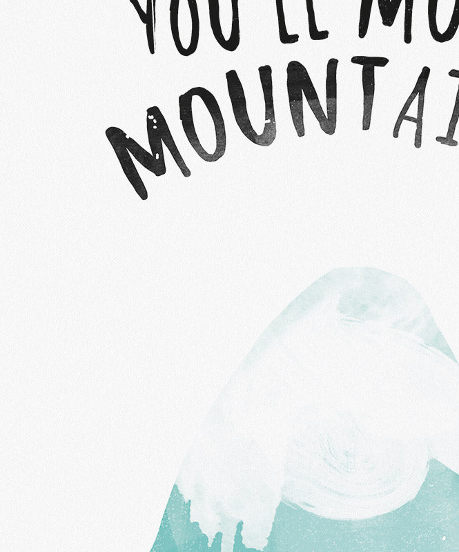 kid you'll move mountains - Posters Catita illustrations